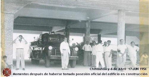 Toma de posesin oficial del edificio de la Chihuahua y 6 de Abril: 17 Jun 1956